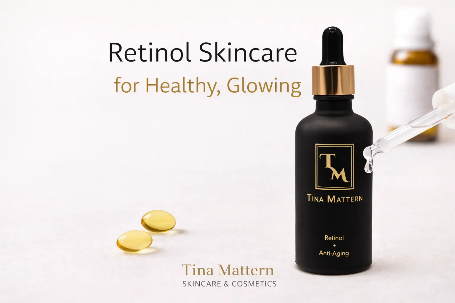 Tina Mattern Retinol Anti-Aging Serum bottle with clear dropper drops on a soft white background, featured in a blog header for retinol skincare tips and healthy glowing skin.